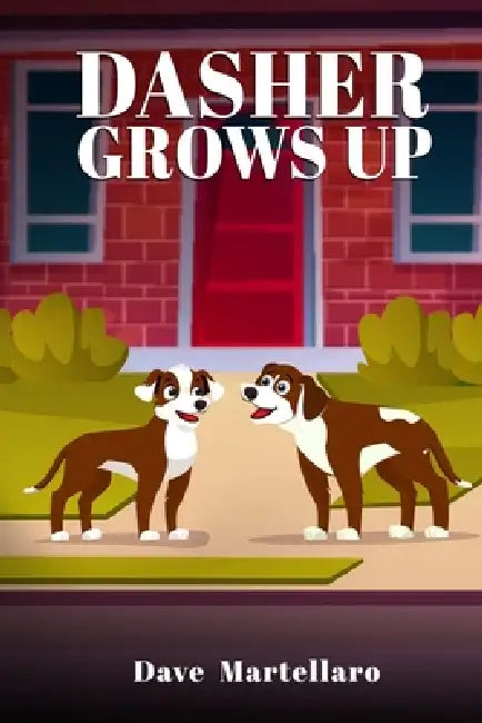 Dasher Grows Up by Dave Martellaro