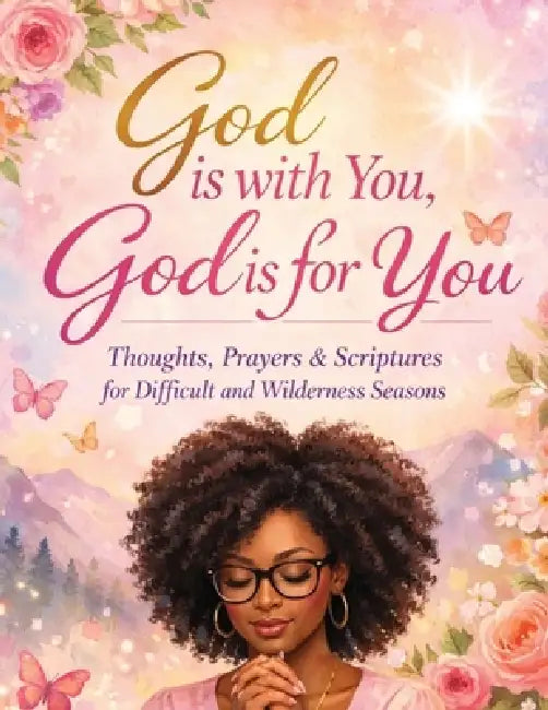 God Is With You, God Is For You by Lashanda Baker