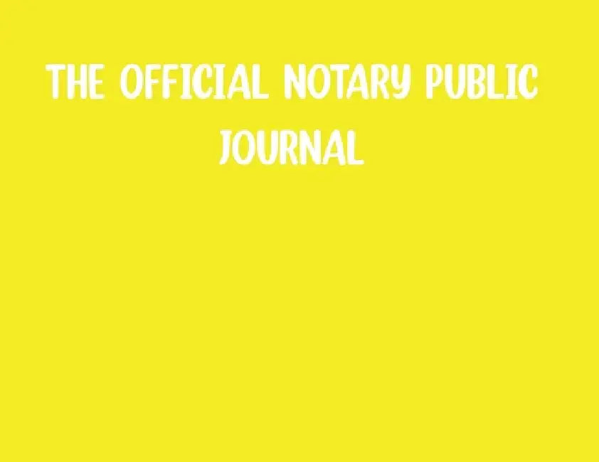 The Official Notary Public Journal- Yellow by Rsn