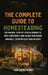 The Complete Guide To Homesteading: The Proven, Step-by-Step Blueprint to Self-Sufficiency and Saving Thousands Annually, Even on Less Than an Acre by Liam Armstrong