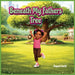 Beneath My Fathers Tree by Raquel A. Smith