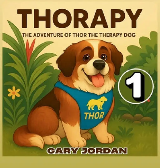 Thorapy: The Adventure of Thor the Therapy Dog by Gary Jordan