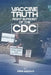 Vaccine Truth: Right In front Of The CDC: Right Infront Of The CDC by Mike Arnold