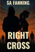 Right Cross by Sa Fanning