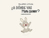 ¿A Dónde Vas Mama Bunny? by Aimee Littles