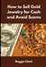 How to Sell Gold Jewelry for Cash and Avoid Scams: A Beginner's Guide to Selling Gold Jewelry Safely and Getting the Best Price by Roggie Clark, Raj Clark