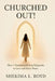 Churched Out!: How I transitioned from religiosity to Love and Inner peace by Shekima L. Boyd