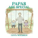 Papas Are Special by Tanya Woodson