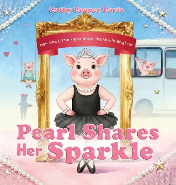Pearl Shares Her Sparkle by Cathy Cooper Davis