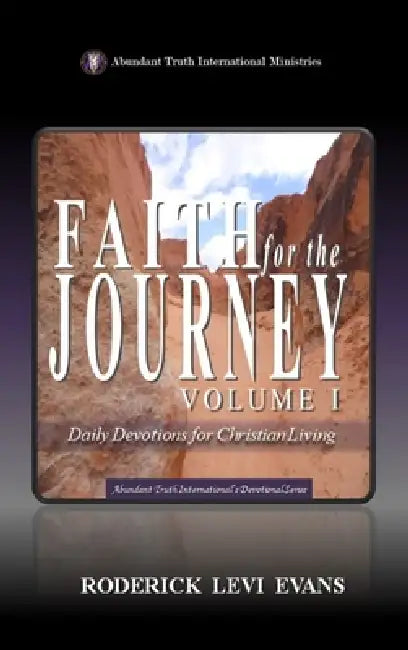 Faith for the Journey (Volume I): Daily Devotions for Christian Living by Roderick Levi Evans