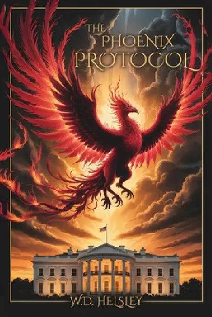 The Phoenix Protocol by William Helsley
