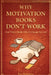 Why Motivation Books Don't Work(And What It Really Takes To Change Your Life) by Ekaterina Melnikova