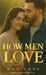 How Men Love by Sr. Jordan Christopher Roderick