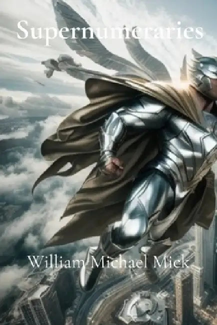 Supernumeraries by William Michael Mick