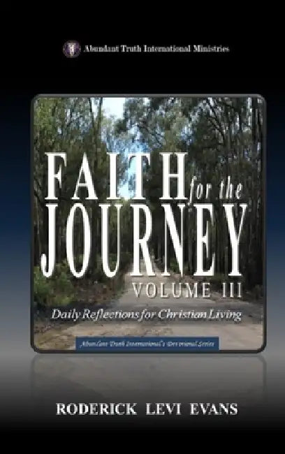 Faith for the Journey (Volume III): Daily Reflections for Christian Living by Roderick Levi Evans