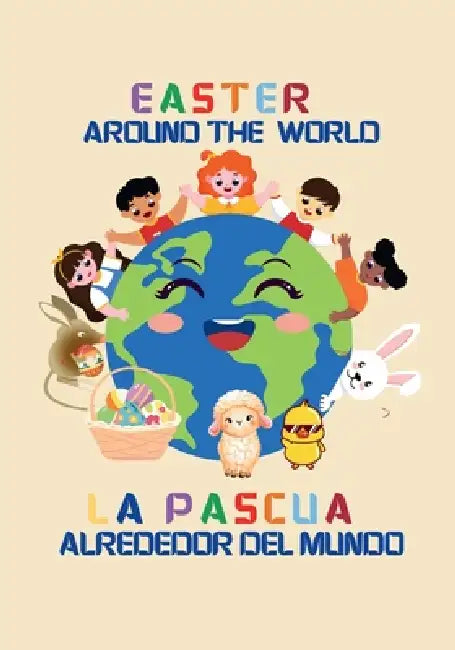 Easter around the world / La Pascua alrededor del mundo (Billingual Edition English-Spanish): A global journey with Julia and the Easter Bunny / Un vi by Sylvia Robins
