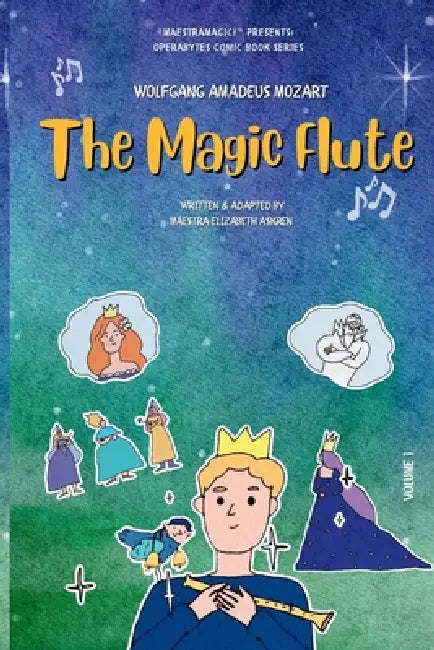 The Magic Flute by Elizabeth Askren, Daryna Kudenko, Anca Stefania Robu
