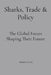 Sharks, Trade & Policy: The Global Forces Shaping Their Future by Madeline Stann