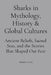 Sharks in Mythology, History & Global Cultures: Ancient Beliefs, Sacred Seas, and the Stories That Shaped Our Fear by Madeline Stann