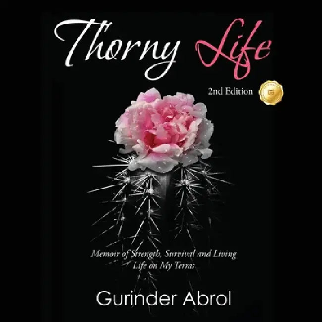 Thorny Life: 2nd Edition by Gurinder Abrol