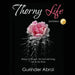 Thorny Life: 2nd Edition by Gurinder Abrol