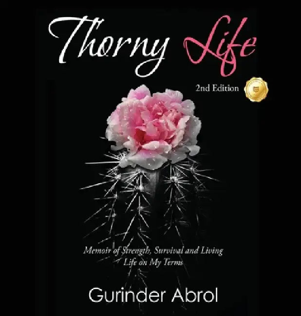 Thorny Life: 2nd Edition by Gurinder Abrol