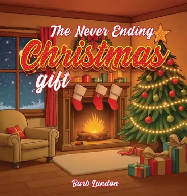 The Never Ending Christmas Gift by Barb Landon