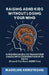 Raising ADHD Kids Without Losing Your Mind: 9 Proven Hacks to Transform Chaos into Cooperation in 30 Days (Even if You Have ADHD Too) by Madeline Armstrong