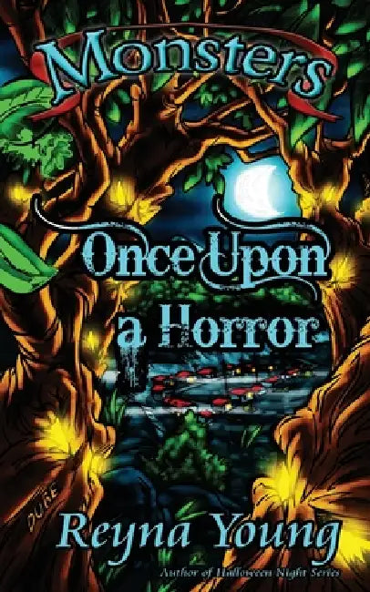 Monsters: Once Upon a Horror by Reyna Young