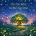 On the Way to the Big Tree by Jackie Jacobs