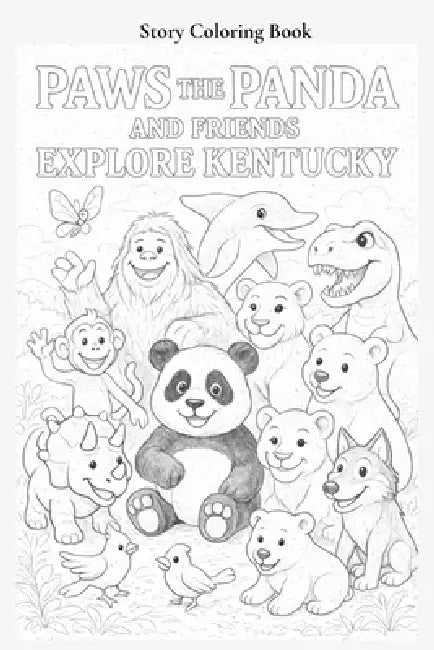 Paws the Panda and Friends Explore Kentucky Coloring Book by Caleanna Reeve, Samanthya Schwager