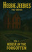 Heebie Jeebies Vol 1 House of the Forgotten by Timothy S. Thomas, Amanda Byrd