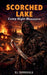 Scorched Lake: Camp Night Massacure by R. L. Summerfield
