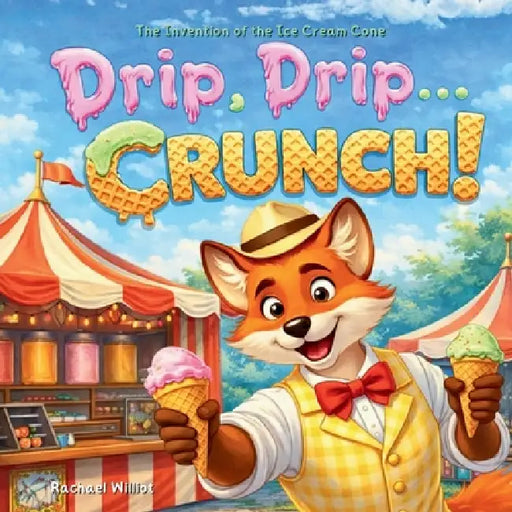 Drip, Drip... Crunch! by Rachael Williot