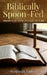 Biblically Spoon-Fed by Benjamin Parker