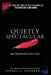 Quietly Spectacular: Rethinking Success on Your Own Terms by Michael A. Keresman