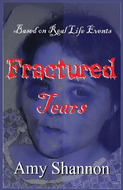 Fractured Tears: A Struggle for Justice by Amy C. Shannon