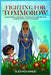 Fighting for Tomorrow: A Mother's Journey Through Cancer and Chaos with Ten Children by Sudi Mohamud