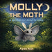 Molly the Moth: A Midnight Adventure by Ayda Ash