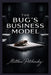 The Bug's Business Model by Matthew Petchinsky