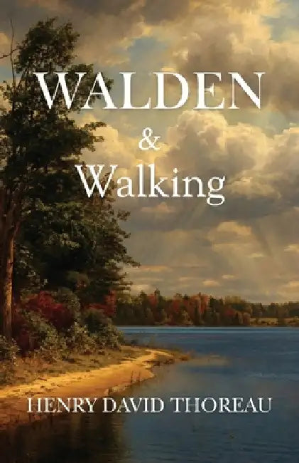 Walden & Walking (Polis & Praxis Classics) by Henry David Thoreau