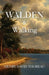 Walden & Walking (Polis & Praxis Classics) by Henry David Thoreau