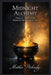 Midnight Alchemy: Rituals for Transformation Between the Old Year and the New by Matthew Petchinsky