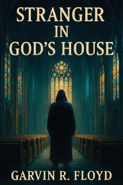 Stranger In God's House by Garvin R. Floyd, Hakeem S. Floyd
