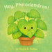 Hey, Philodendron by Taylre R. Malloy