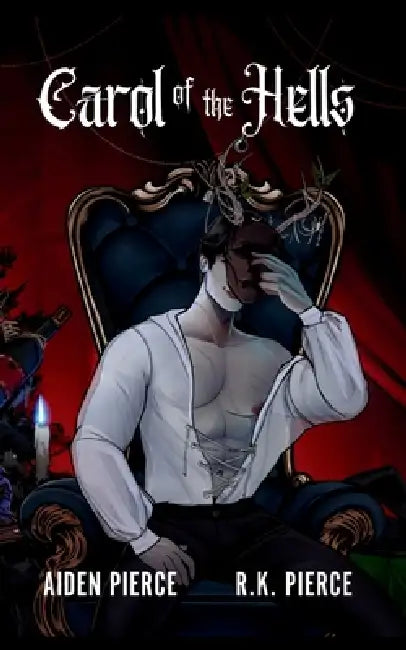 Carol of the Hells: A Dark Paranormal Romance Novella by Aiden Pierce, R. K. Pierce