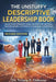 The Unstuffy Descriptive Leadership Book: Inclusive of Language Usage, Networking, Theories, Culture as well as Funding of Business Enterprises by Velma F. Osborne
