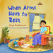 When Arms Have to Rest by Aryn Rasmussen, Filza Amalina