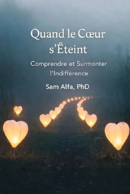 Quand Le Coeur Se Tait: Comprendre et surmonter l'indifférence by Sam Alfa