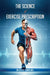 The Science of Exercise Prescription by David N. Camaione